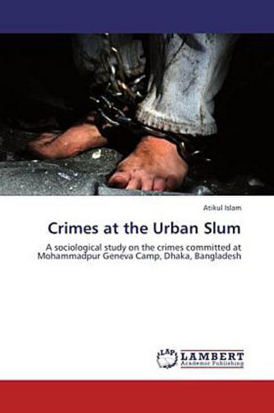 Crimes at the Urban Slum - Atikul Islam