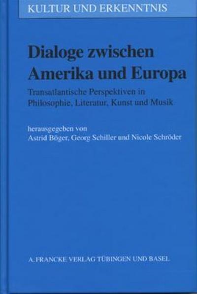 Dialoge zwischen Amerika und Europa - Astrid Böger