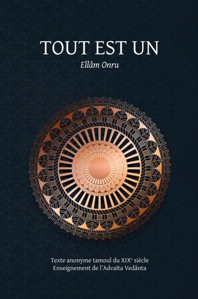 Tout est un / Ellâm Onru