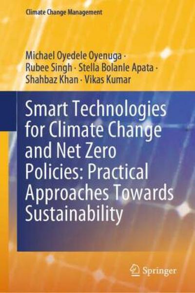 Smart Technologies for Climate Change and Net Zero Policies: Practical Approaches Towards Sustainability