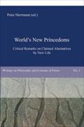 New Princedoms: Critical Remarks on Claimed Alternatives by New Life Worlds