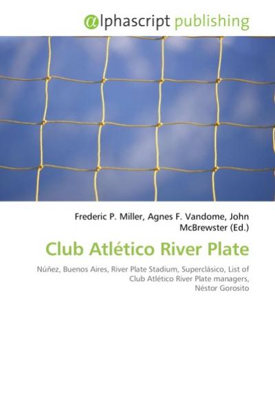 Club Atlético River Plate - Frederic P. Miller