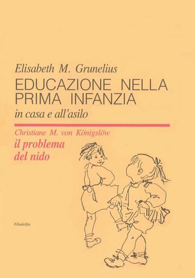 Educazione nella prima infanzia. In casa e all’asilo