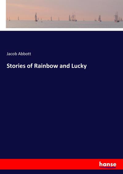 Stories of Rainbow and Lucky