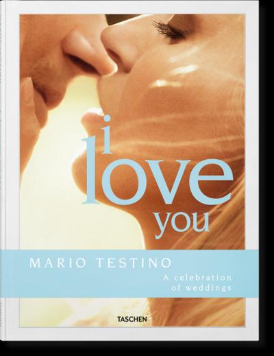 Mario Testino. I Love You. The Wedding Book