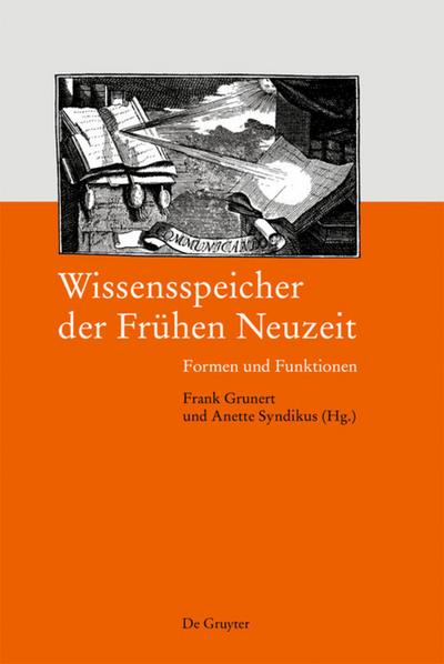 Erschließen und Speichern von Wissen in der Frühen Neuzeit