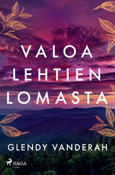 Valoa lehtien lomasta