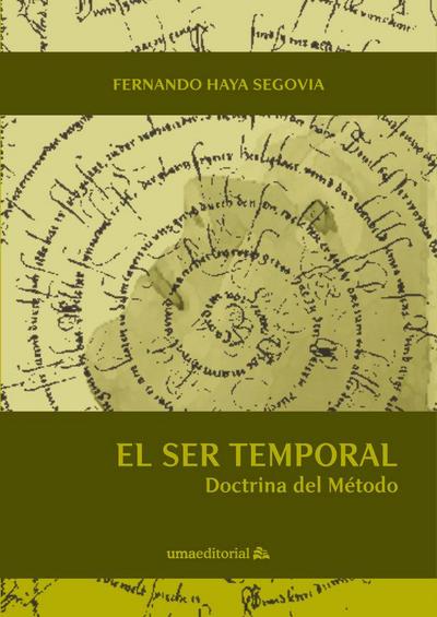 El ser temporal : doctrina del método