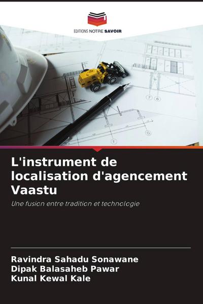 L’instrument de localisation d’agencement Vaastu