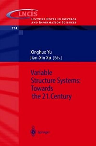 Variable Structure Systems: Towards the 21st Century