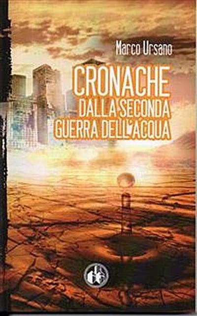 Cronache dalla seconda guerra dell’acqua