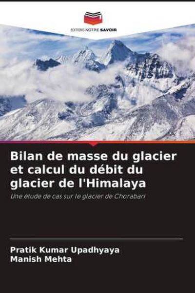 Bilan de masse du glacier et calcul du débit du glacier de l’Himalaya