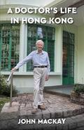 A Doctor’s Life in Hong Kong