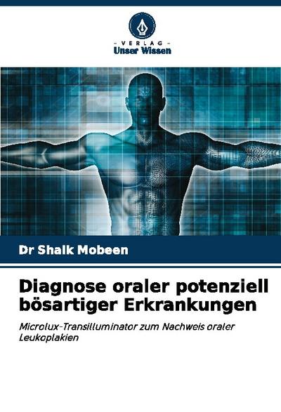 Diagnose oraler potenziell bösartiger Erkrankungen