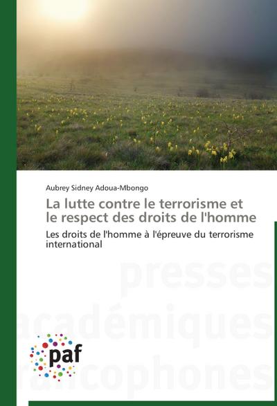 La lutte contre le terrorisme et le respect des droits de l’homme