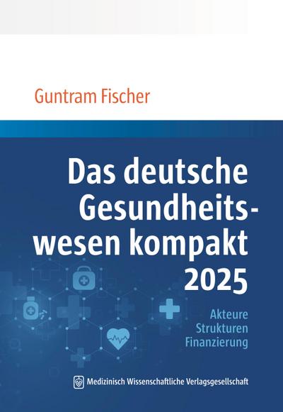 Das deutsche Gesundheitswesen kompakt 2025