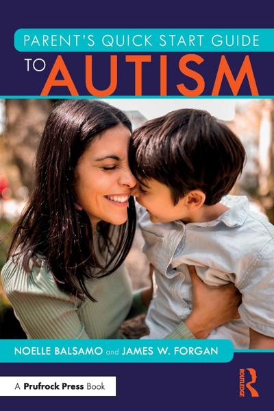 Parent’s Quick Start Guide to Autism