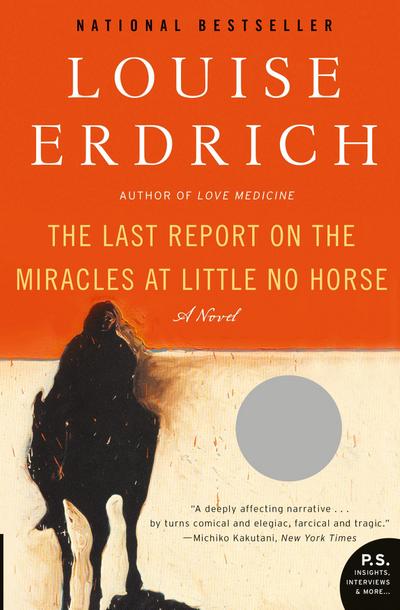 The Last Report on the Miracles at Little No Horse