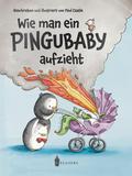 Wie man ein Pingubaby aufzieht