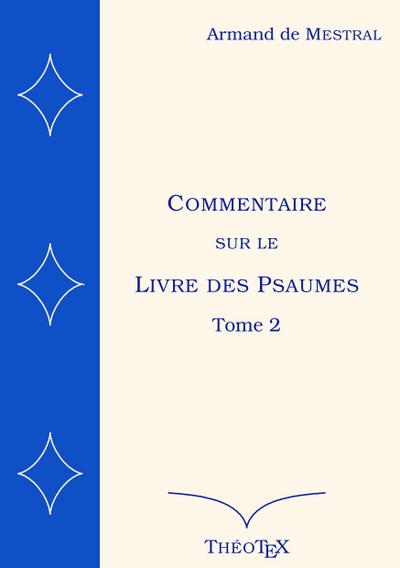 Commentaire sur le Livre des Psaumes, tome 2