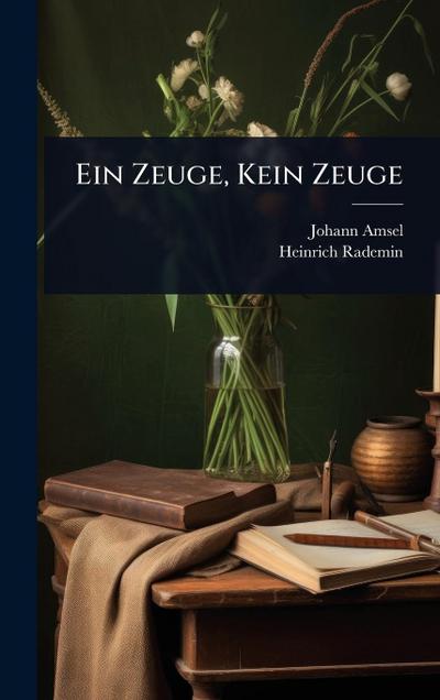 Ein Zeuge, Kein Zeuge