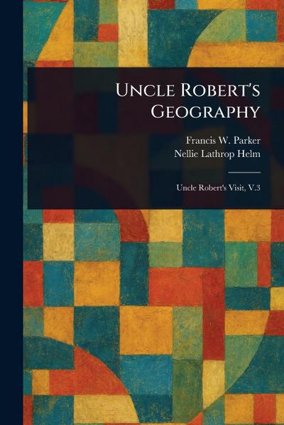 Uncle Robert’s Geography