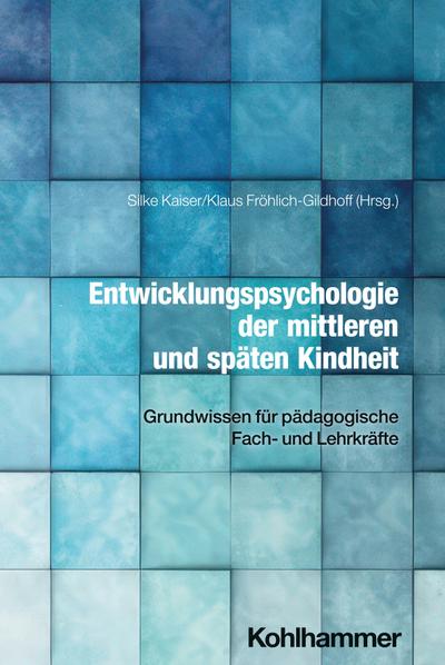 Entwicklungspsychologie der mittleren und späten Kindheit