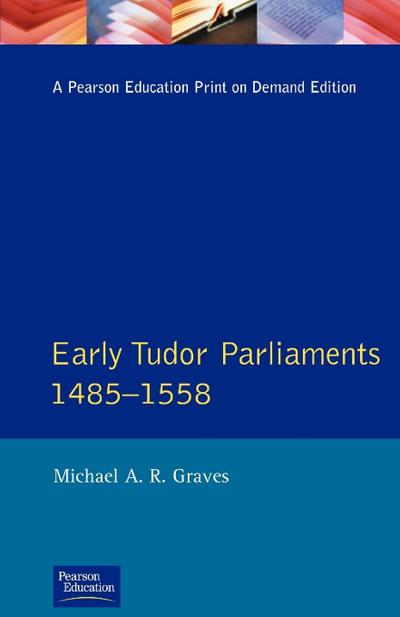 Early Tudor Parliaments 1485-1558