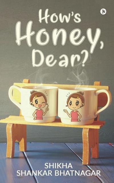 How’s Honey, Dear?