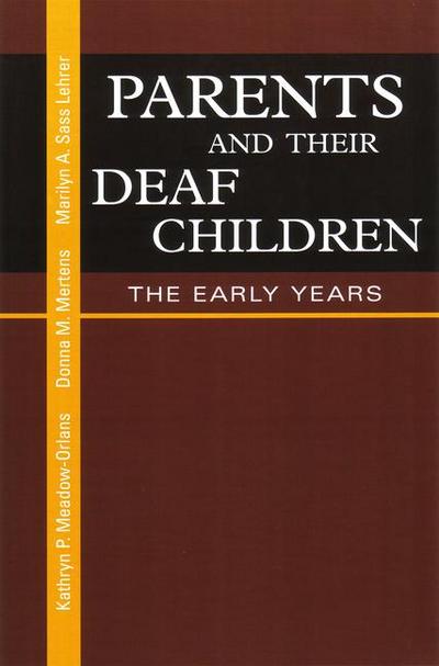 Parents and Their Deaf Children: The Early Years