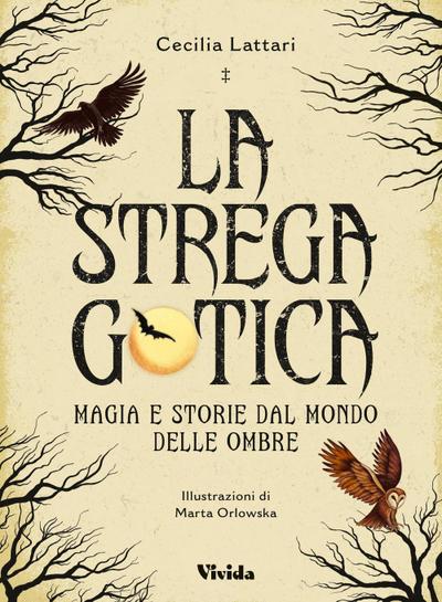 La strega gotica. Magia e storie dal mondo delle ombre