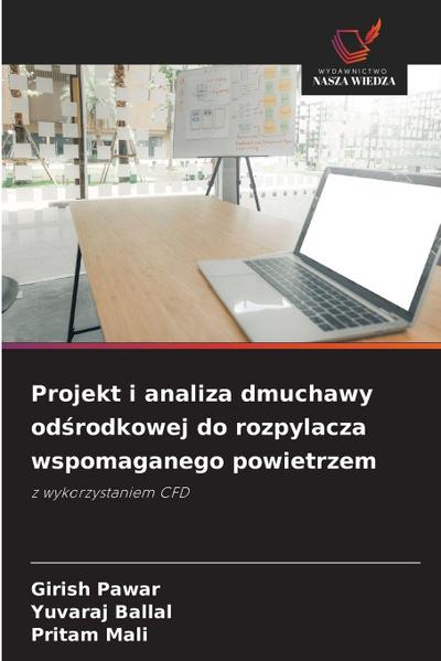 Projekt i analiza dmuchawy od¿rodkowej do rozpylacza wspomaganego powietrzem