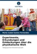 Experimente, Erkundungen und Entdeckungen über die