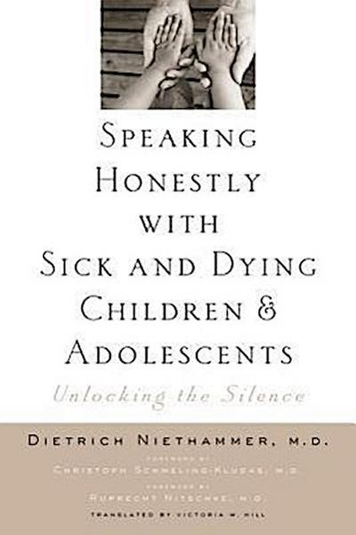 Speaking Honestly with Sick and Dying Children and Adolescents