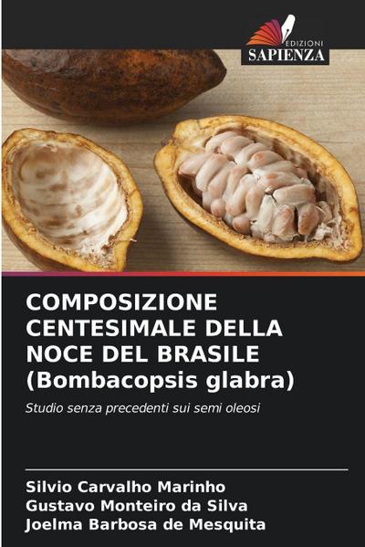 COMPOSIZIONE CENTESIMALE DELLA NOCE DEL BRASILE (Bombacopsis glabra)