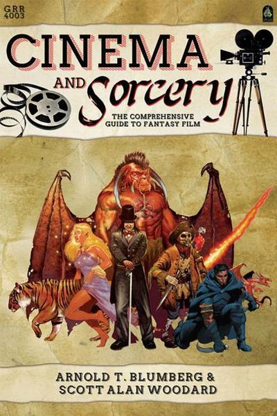 Cinema & Sorcery: The Comprehensive Guide to Fantasy Film