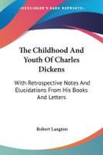The Childhood And Youth Of Charles Dickens