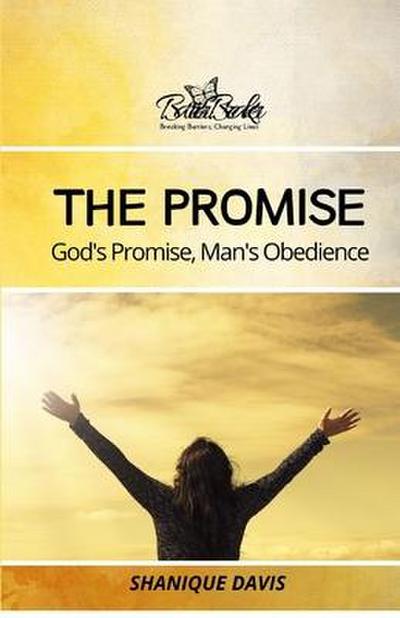 The Promise: God’s Promise, Man’s Obedience