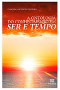 A Ontologia do Conhecimento em Ser e Tempo