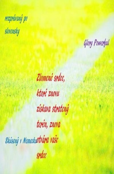 Zlomené srdce, ktoré znovu získava stratený terén, znova otvára vase srdce