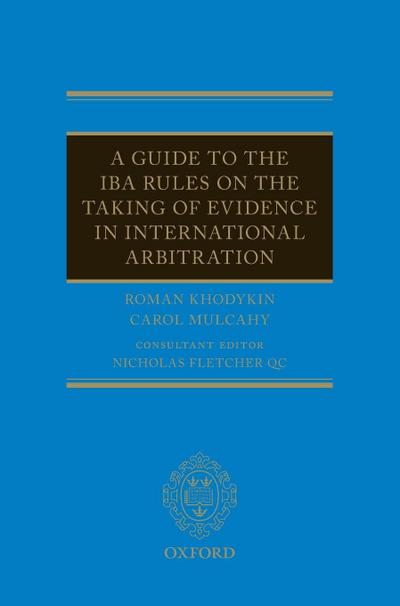 GUIDE IBA RULES TAKING EVID INT ARB C