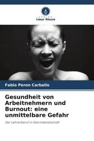 Gesundheit von Arbeitnehmern und Burnout: eine unmittelbare Gefahr
