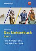 Das Meisterbuch für Maler/-innen und Lackierer/-in