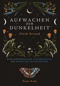 Aufwachen zur Dunkelheit