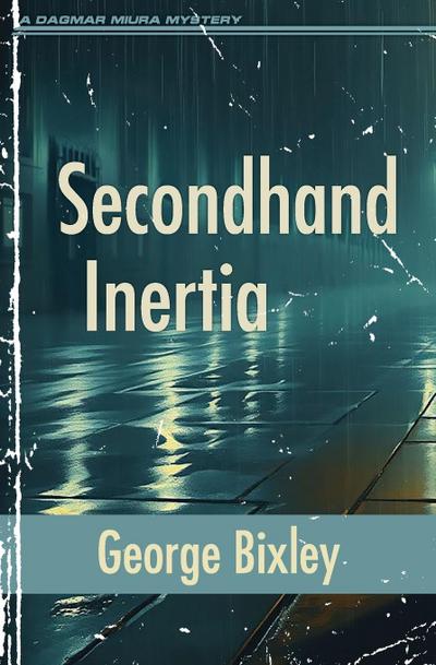 Secondhand Inertia