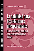 Interpersonal Savvy: Building and Maintaining Solid Working Relationships (International Spanish)