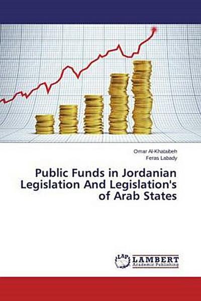 Public Funds in Jordanian Legislation And Legislation’s of Arab States