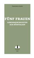 Fünf Frauen/Cinque donne del sud