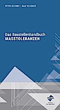 Das Baustellenhandbuch der Maßtoleranzen