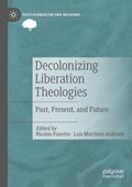 Decolonizing Liberation Theologies